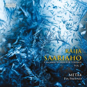 'Kaija Saariaho: Chamber Works for Strings, Vol. 2' için resim