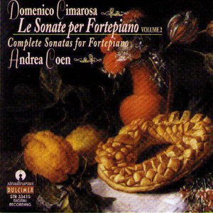 Domenico Cimarosa : Le Sonate Per Fortepiano (Complete Sonatas for Fortepiano Vol 2)