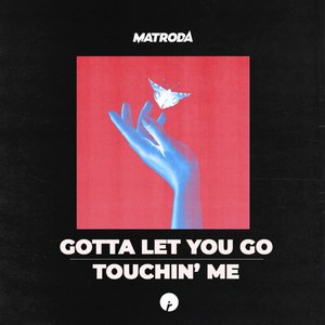Gotta Let You Go - Single