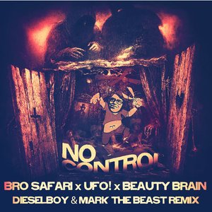 No Control (Dieselboy & Mark The Beast Remix)