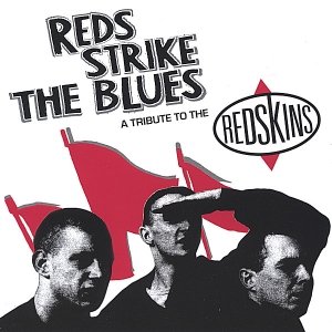 Reds Strike The Blues - A Tribute To The Redskins