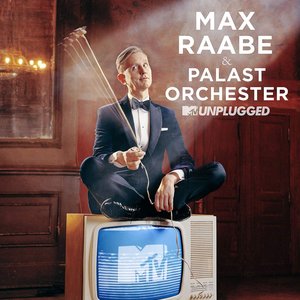 Max Raabe & Palast Orchester - Mtv Unplugged - Zortam Music