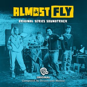 Almost Fly (Original Series Soundtrack)
