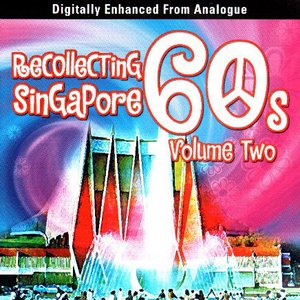 Recollecting Singapore 60s - Volume Two