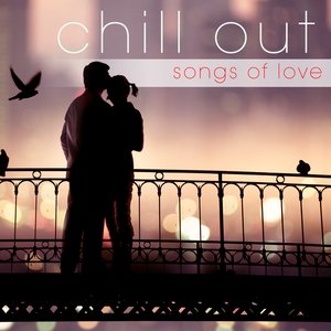 Chill Out: Songs of Love