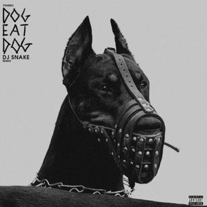 Dog Eat Dog (feat. Duke Deuce) [DJ Snake Remix]