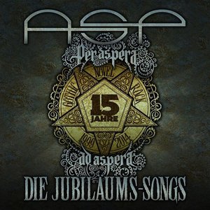 Per Aspera Ad Aspera - Die Jubiläums-Songs