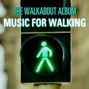 The Walkabout Collection - Music for Walking
