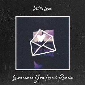 Someone You Loved (Remix)