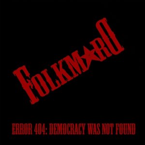 Error 404: Democracy Was Not Found