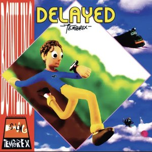 Delayed