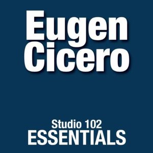 Eugen Cicero: Studio 102 Essentials