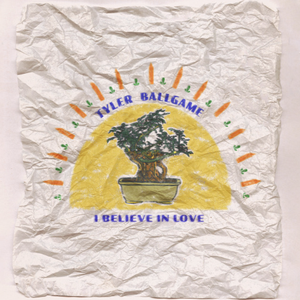 Cover Tyler Ballgame – I Believe in Love