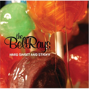 The Bellrays - Hard Sweet And Sticky - Zortam Music