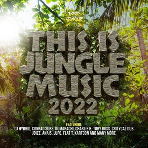 This Is Jungle Music 2022