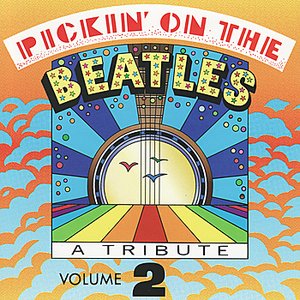 Pickin' On The Beatles, Volume 2: A Bluegrass Tribute