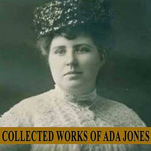Collected Works of Ada Jones