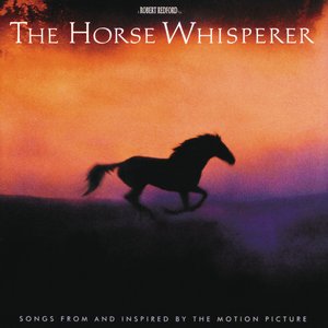 The Horse Whisperer: Songs from and Inspired By the Motion Picture