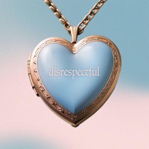 disrespectful - Single