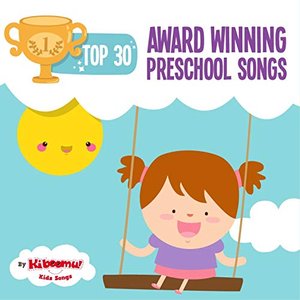 Top 30 Award-Winning Preschool Songs