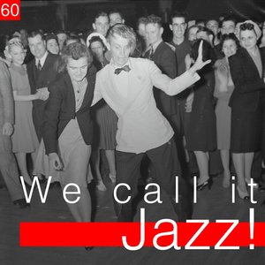 We Call It Jazz!, Vol. 60