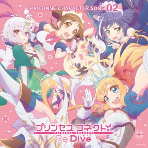 プリンセスコネクト！Re:Dive PRICONNE CHARACTER SONG 02