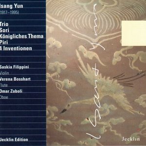 Isang Yun: Trio, Sori, Königliches Thema, Piri & Vier Inventionen