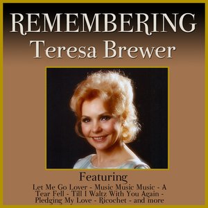 Remembering Teresa Brewer