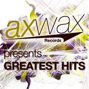 Axwax Records pres. Greatest Hits