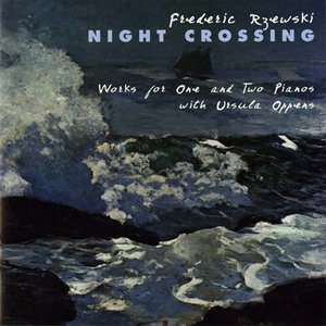 Rzewski: Night Crossing