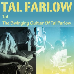 Tal / The Swinging Guitar Of Tal Farlow