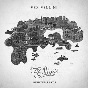 Cities EP (Remixed Part 1)