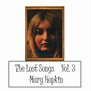 Mary Hopkin - The Lost Songs Vol 3 - Zortam Music