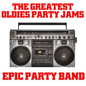 The Greatest Oldies Party Jams