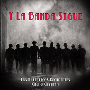 Y la Banda Sigue (feat. Cacho Castaña)
