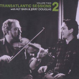 Transatlantic Sessions - Series 2, Vol. Two