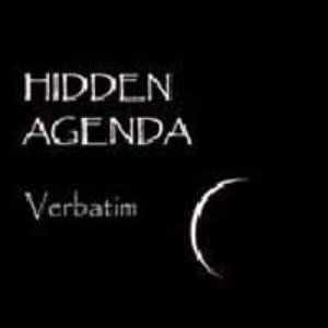 Hidden Agenda - Verbatim