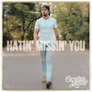 Hatin' Missin' You