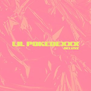 Lil Pokedexxx (Deluxe)