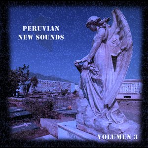 Peruvian New Sounds Vol. 3