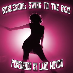 Burlesque: Swing To The Beat