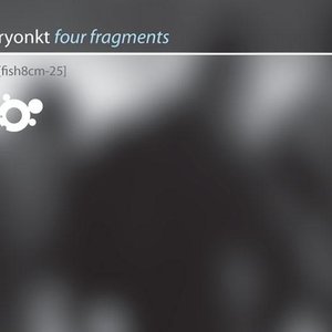 Four fragments
