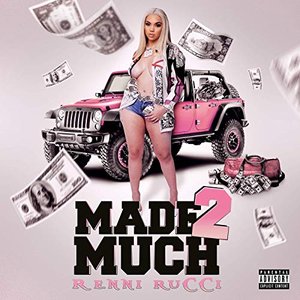 Made 2 Much