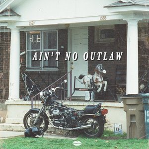 Ain't No Outlaw