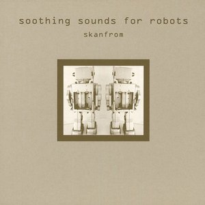 Soothing Sounds For Robots