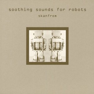 Soothing Sounds For Robots