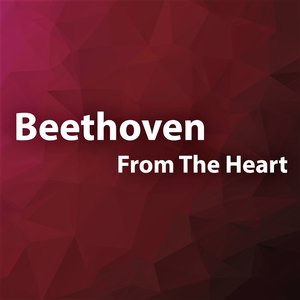 Beethoven From The Heart