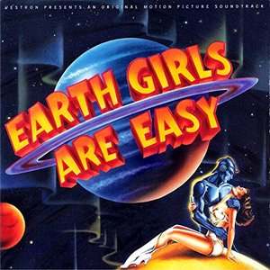 Earth Girls Are Easy