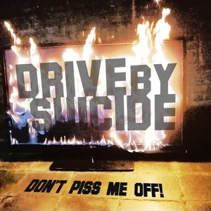 Don't Piss Me Off [Explicit]