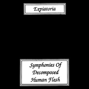 Symphonies of Decomposed Human Flesh